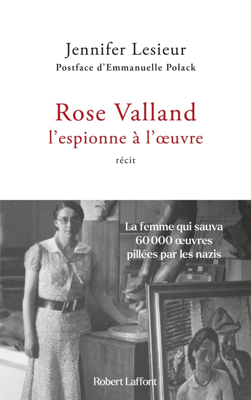 ebook cover of Rose Valland, l'espionne à l'oeuvre, by Jennifer Lesieur