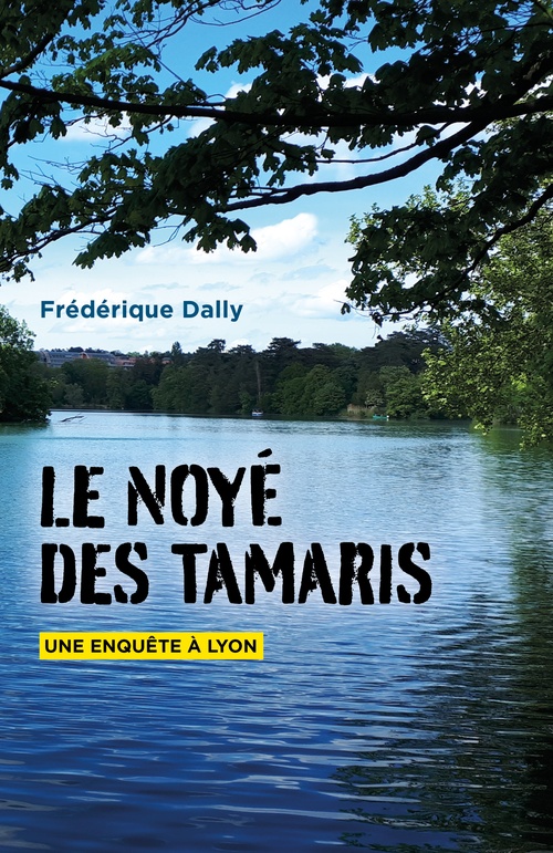 Couverture ebook de Le Noyé des Tamaris, de Frédérique Dally