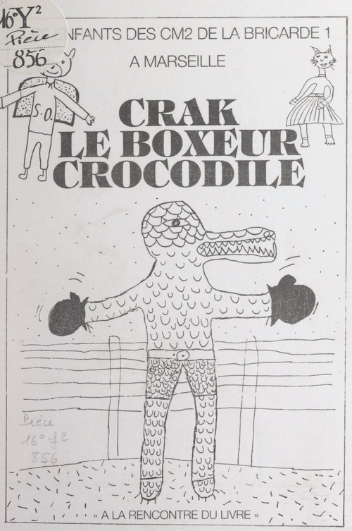Couverture ebook de Crak, le boxeur crocodile, de Alain Serres, Cm2 De La Bricarde 1 (Marseille)
