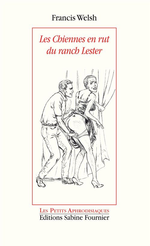 Couverture ebook de Les Chiennes en rut du ranch Lester, de Francis Welsh