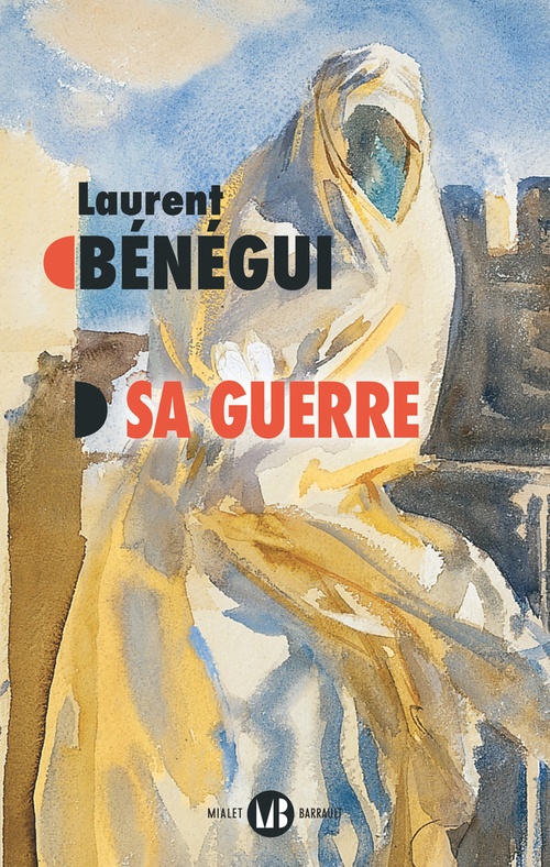 Couverture ebook de Sa guerre, de Laurent Bénégui