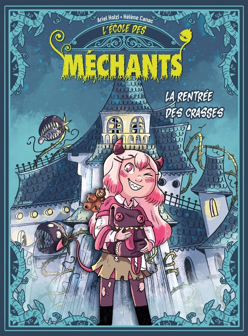 Couverture ebook de L'école des méchants - La rentrée des crasses - Tome 1, de Ariel Holzl