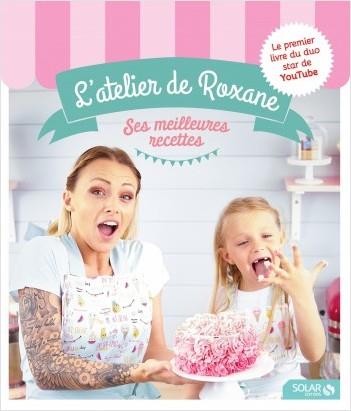 ebook cover of Les recettes de l'atelier de Roxane, by Roxane