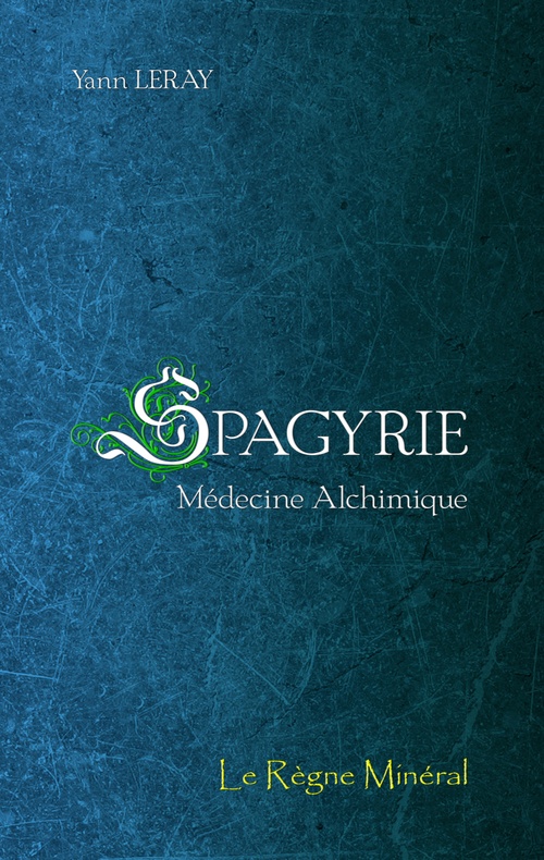 Couverture ebook de Spagyrie - Médecine alchimique - Tome 2, de Yann Leray