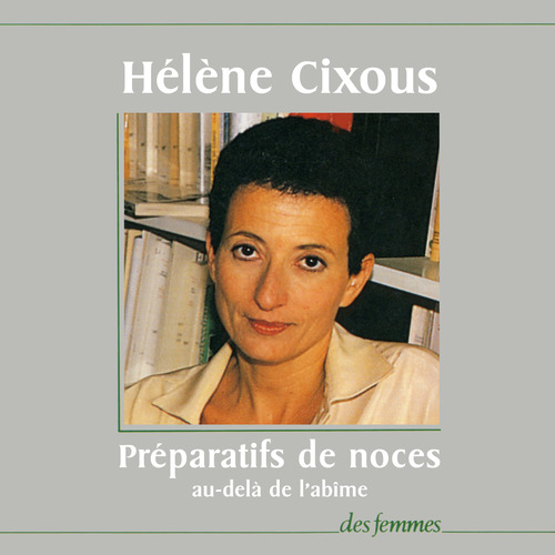 Couverture audiobook de Préparatifs de noces au-delà de l'abîme, de Hélène Cixous