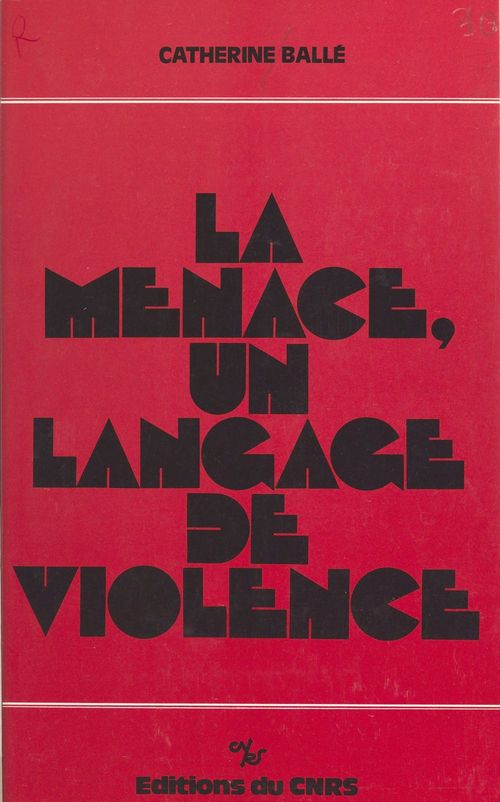 Couverture ebook de La menace, un langage de violence, de Catherine Ballé