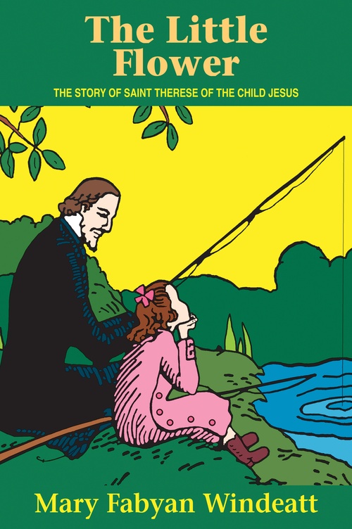 ebook cover of The Little Flower: The Story of St. Therese of the Child Jesus, by Mary Fabyan Windeatt