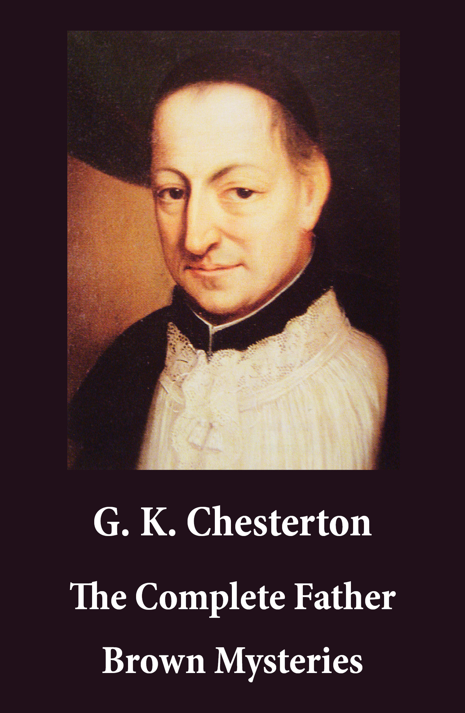 Couverture ebook de The Complete Father Brown Mysteries (Unabridged), de G.K.  Chesterton