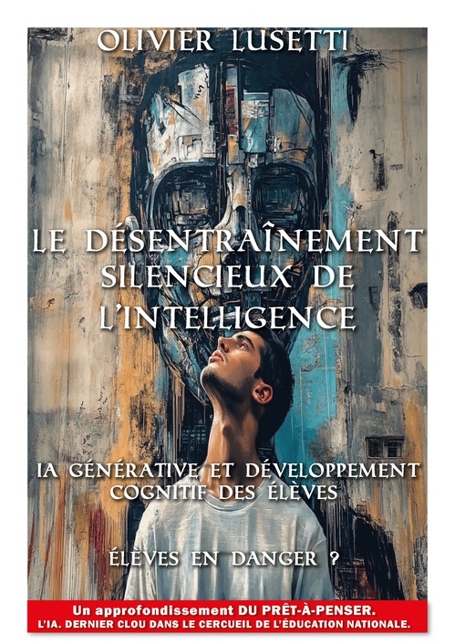 Couverture ebook de Le désentraînement silencieux de l´intelligence, de Olivier Lusetti
