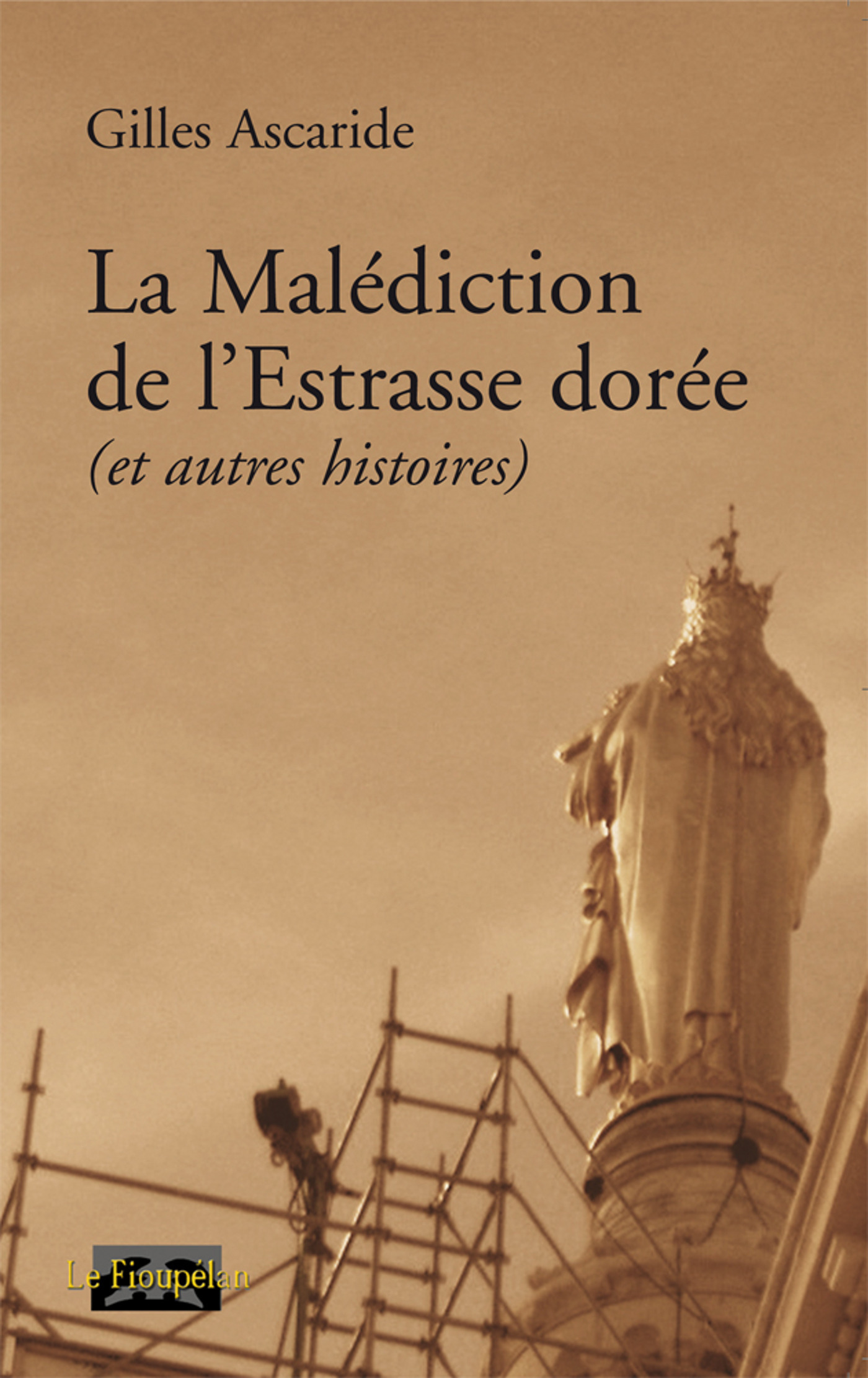 ebook cover of La Malédiction de l'Estrasse dorée (et autres histoires), by Gilles Ascaride