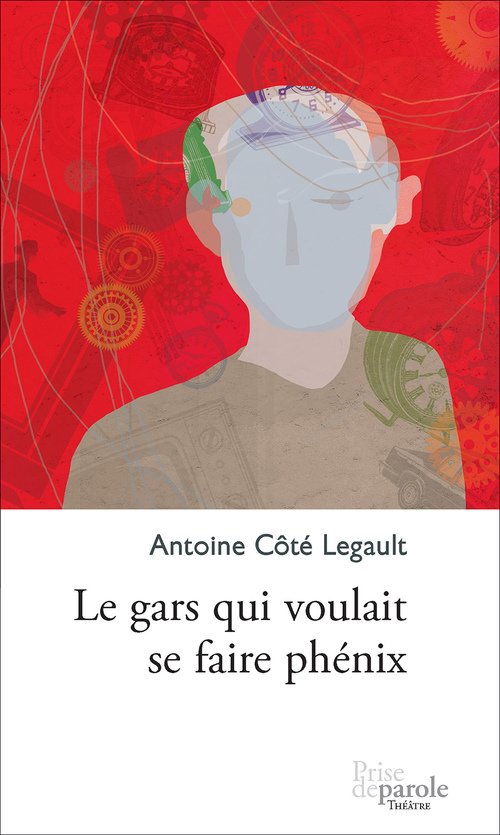 ebook cover of Le gars qui voulait se faire phénix, by Antoin Cote Legault