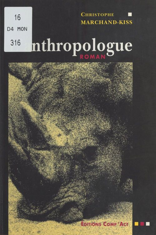 Couverture ebook de L'Anthropologue, de Marchand-Kiss C.