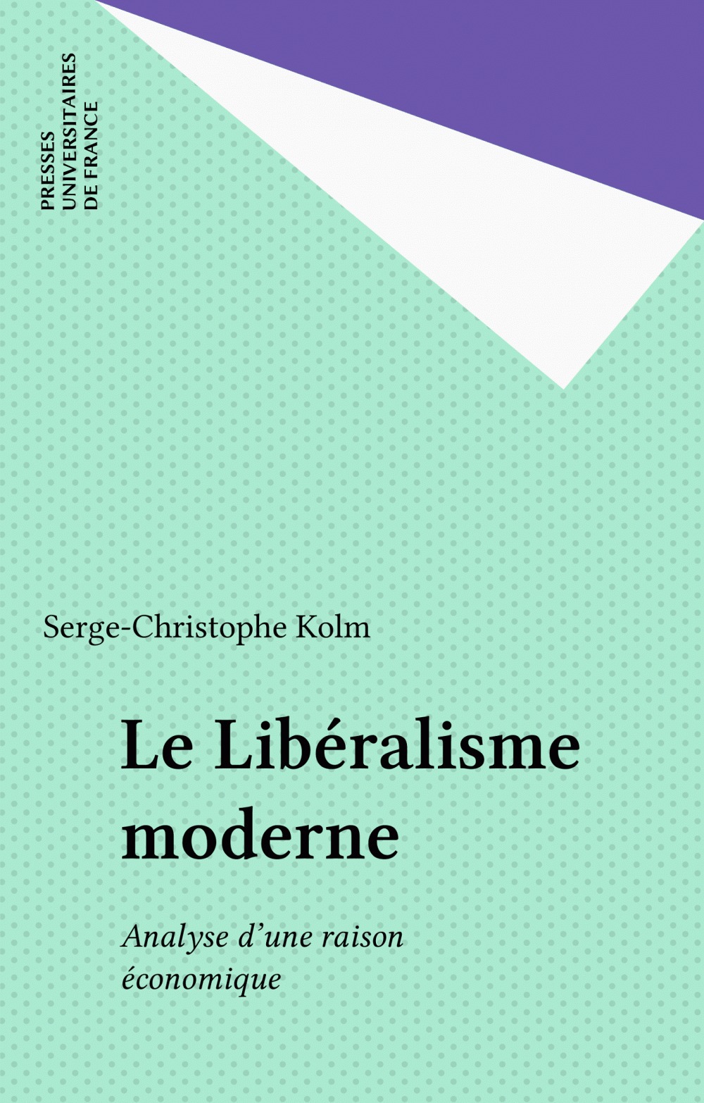 ebook cover of Le Libéralisme moderne, by Serge-christophe Kolm