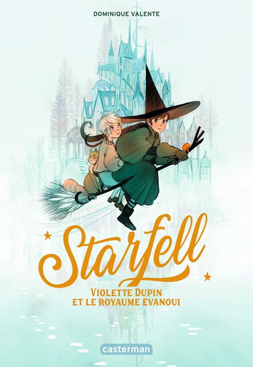 Couverture ebook de Starfell (Tome 3) - Violette Dupin et le royaume évanoui, de Dominique Valente