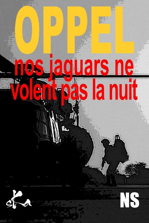 Couverture ebook de Nos jaguars ne volent pas la nuit, de Jean-Hugues Oppel