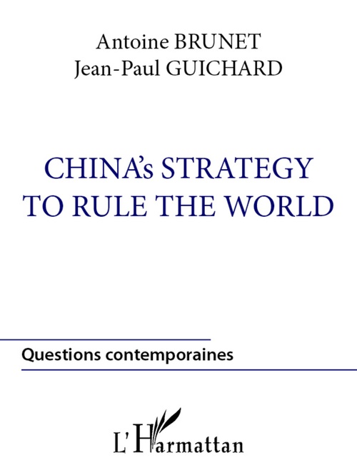Couverture ebook de China's strategy to rule the world, de Antoine Brunet, Jean-Paul Guichard
