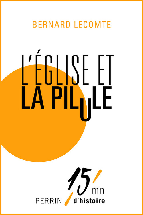 Couverture ebook de L'Eglise et la pilule, de Bernard Lecomte