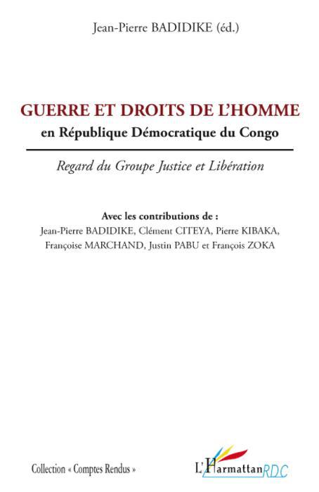 ebook cover of Guerre et droits de l'homme en République Démocratique du Congo, by Jean-pierre Badidike, Clément Citeya, Pierre Kibaka, Françoise Marchand, Justin Pabu, François Zoka