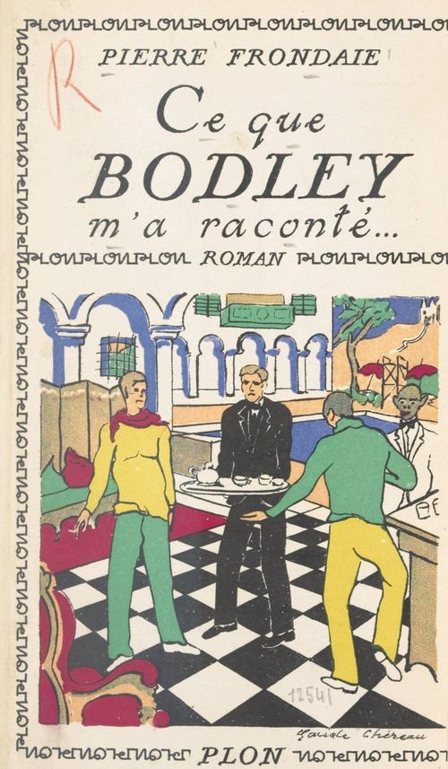 Couverture ebook de Ce que Bodley m'a raconté..., de Pierre Frondaie