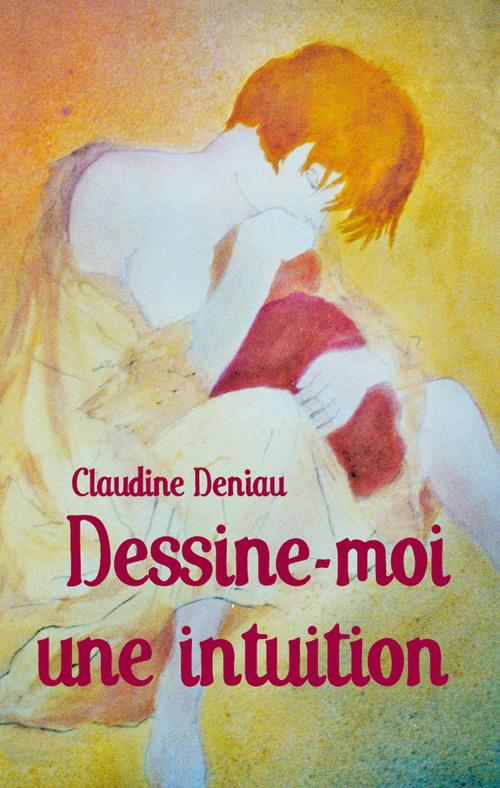 Couverture ebook de Dessine-moi une intuition, de Claudine Deniau