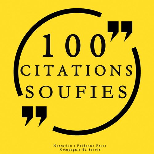 Couverture audiobook de 100 citations soufies, de Al-Alawi, Attar, Ibn Arabi, Kharaqn, Rm