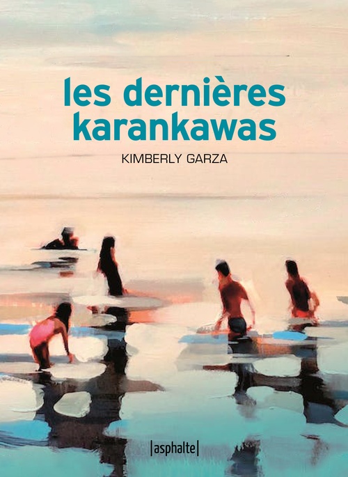 ebook cover of Les Dernières Karankawas, by Kimberly GARZA