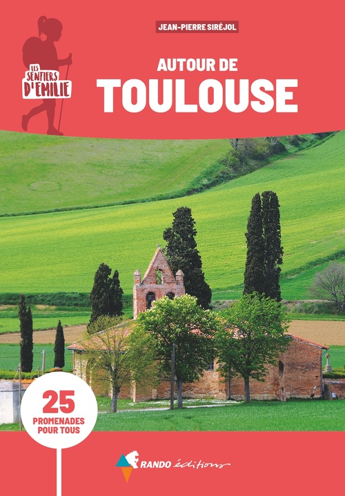 Couverture ebook de Sentiers d'Emilie autour de Toulouse (3e ed), de Jean-Pierre Siréjol
