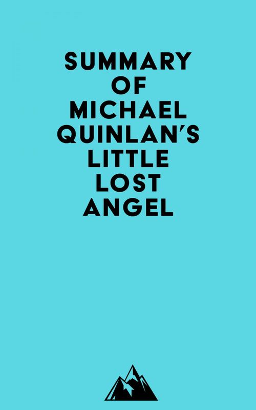 Couverture ebook de Summary of Michael Quinlan's Little Lost Angel, de Everest Media