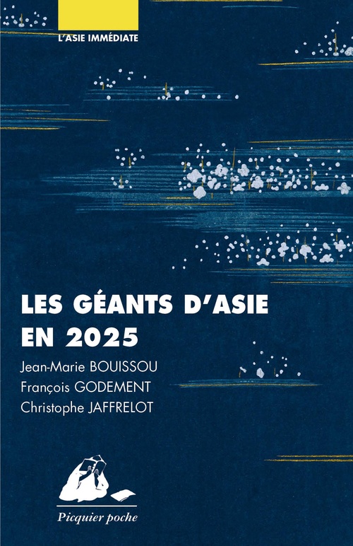 Couverture ebook de Les Géants d'Asie en 2025, de Jean-Marie Bouissou, François Godement, Christophe Jaffrelot