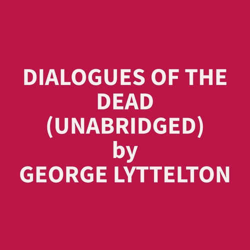 audiobook cover of Dialogues of the Dead (Unabridged), by George  Lyttelton