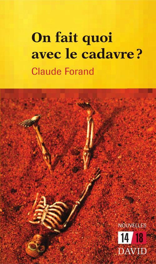 Couverture ebook de On fait quoi avec le cadavre?, de Claude Forand
