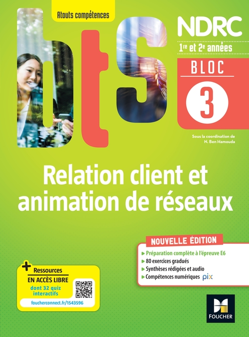 ebook cover of BLOC 3 - Relation client et animation de réseaux - BTS NDRC 1re & 2e années - Éd.2022 Epub FXL, by Nadia Ben Hamouda, Laurent Audouard, Mbarka Bouhouche Gabrys, Corinne Delaporte, Félicie Etourneau, Stéphanie Gireme, Fa