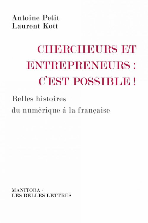 ebook cover of Chercheurs et entrepreneurs : c'est possible !, by Laurent Kott, Antoine Petit