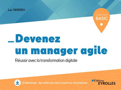 Couverture ebook de Devenez un manager agile, de Luc Tardieu