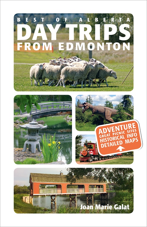 ebook cover of Day Trips from Edmonton, by Joan Marie Galat