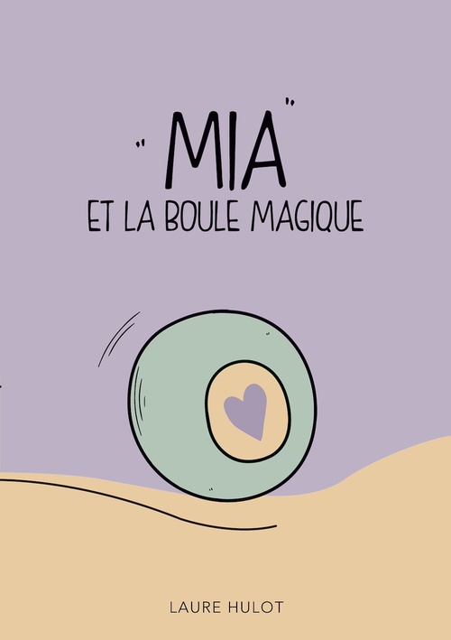 ebook cover of Mia et la boule magique, by Laure Hulot
