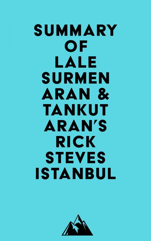ebook cover of Summary of Lale Surmen Aran & Tankut Aran's Rick Steves Istanbul, by Everest Media