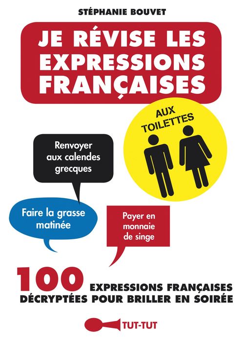 ebook cover of Je révise les expressions françaises aux toilettes, by Stéphanie Bouvet