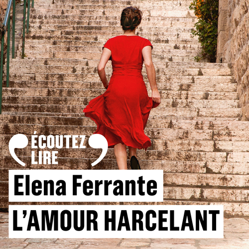Couverture audiobook de L'amour harcelant, de Elena Ferrante