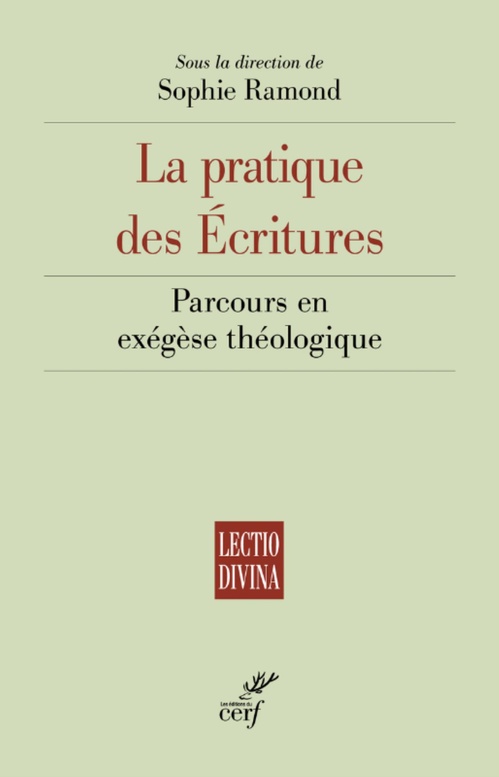 ebook cover of LA PRATIQUE DES ECRITURES - PARCOURS EN EXEGESE THEOLOGIQUE, by RAMOND SOPHIE