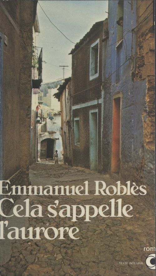 Couverture ebook de Cela s'appelle l'aurore, de Robles Emmanuel