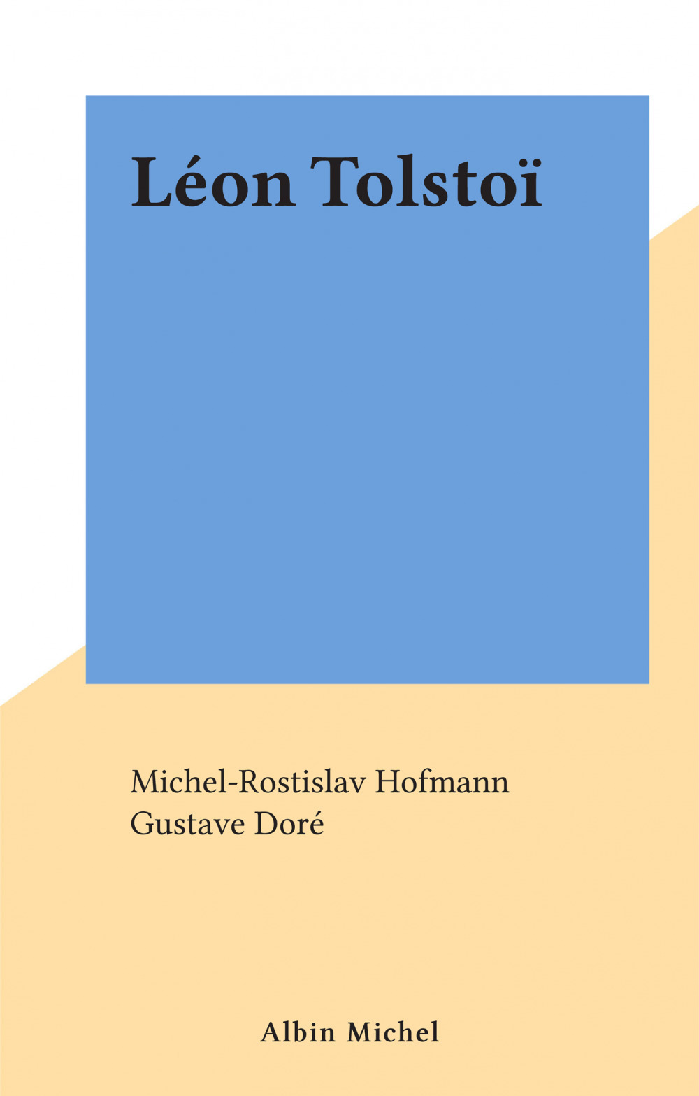 Couverture ebook de Léon Tolstoï, de Michel-Rostislav Hofmann