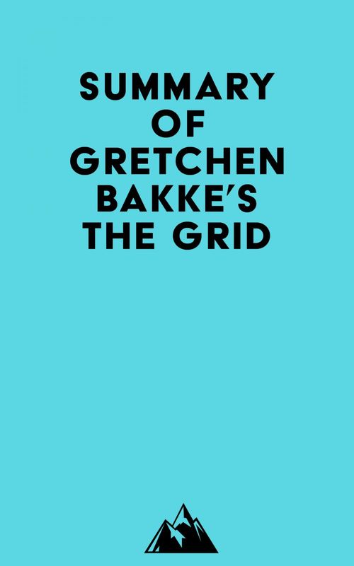 ebook cover of Summary of Gretchen Bakke's The Grid, by Everest Media