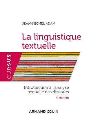 ebook cover of La linguistique textuelle - 4e éd., by Jean-Michel Adam