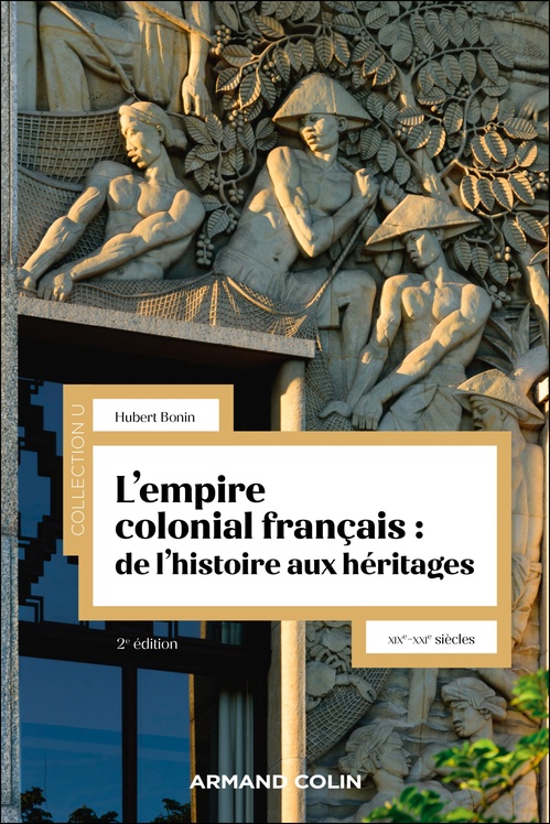 Couverture ebook de L'empire colonial français : de l'histoire aux héritages - 2e éd., de Hubert Bonin
