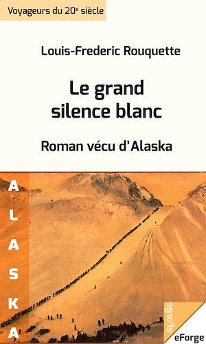 Couverture ebook de Le grand silence blanc, de Louis-Frederic Rouquette