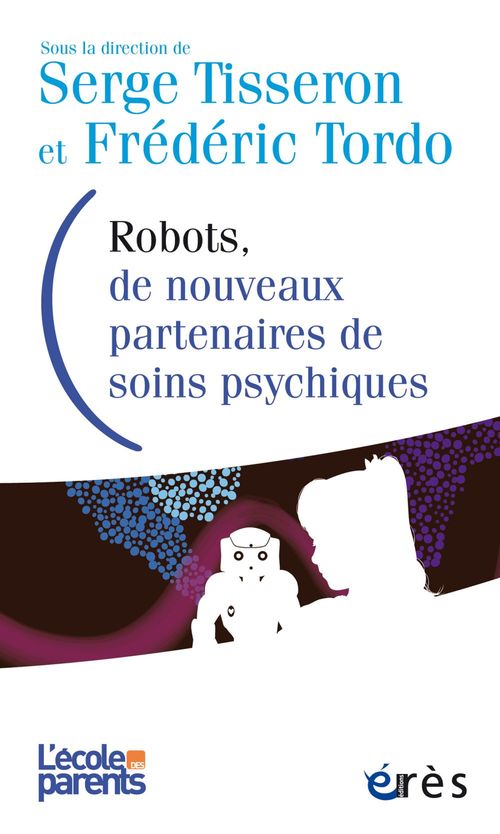 ebook cover of Robots, de nouveaux partenaires de soins psychiques, by Serge Tisseron, Frédéric Tordo