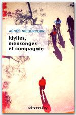 Couverture ebook de Idylles, mensonges et compagnie - Prix nouveau talent 2010, de Agnès Niedercorn
