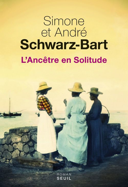 ebook cover of L'Ancêtre en solitude, by André Schwarz-Bart, Simone Schwarz-bart
