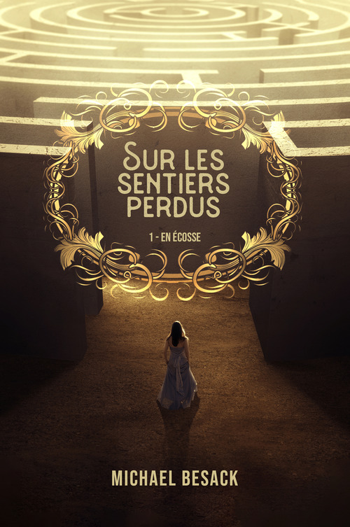 ebook cover of Sur les sentiers perdus - Livre 1 : En Écosse, by Michael Besack